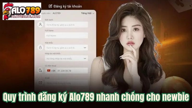 Quy trình đăng ký Alo789 nhanh chóng cho newbie